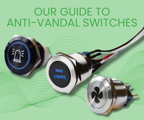 anti-vandals blog featured image, series guide, anti-vandal metal push button switches, panel mount switches, high current, low profile, custom switches, LED illuminated, led switches, RJS Electronics ltd